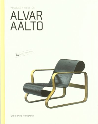 Beispielbild fr Alvar Aalto : muebles y objetos zum Verkauf von Iridium_Books