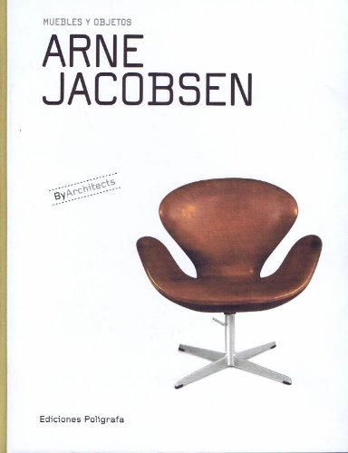 9788434311831: Arne Jacobsen. Muebles Y Objetos (Cartone) - Espaol (By Architects)