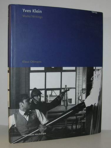 Stock image for Yves Klein: Works, Writings, Interviews for sale by MusicMagpie