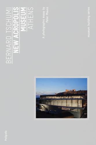 Stock image for Bernard Tschumi: New Acropolis Museum: Museum Building Guides for sale by Ergodebooks