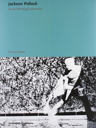 Stock image for Jackson Pollock: Works, Writings, Interviews for sale by ThriftBooks-Atlanta