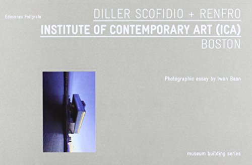 Stock image for Diller, Scofidio & Renfro: Institute of Contemporary Art Boston, Museum Building Guides for sale by Revaluation Books