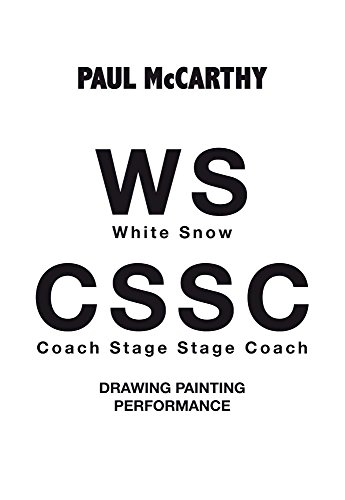 Imagen de archivo de Paul Mccarthy: WS, CSSC Drawing, Painting, Performance a la venta por TextbookRush