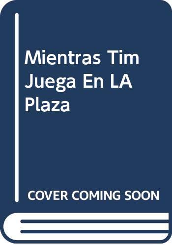 Mientras Tim Juega En LA Plaza (9788434401549) by Delgado, Eduard; Rovira, Francesc