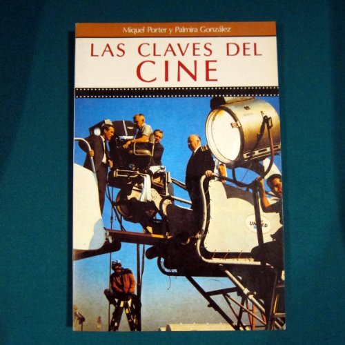 Las Claves del Cine - Moix Miguel Porter Lopez Palmira Gonzalez