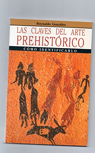 Beispielbild fr Las Claves Del Arte Prehistorico zum Verkauf von Wonder Book