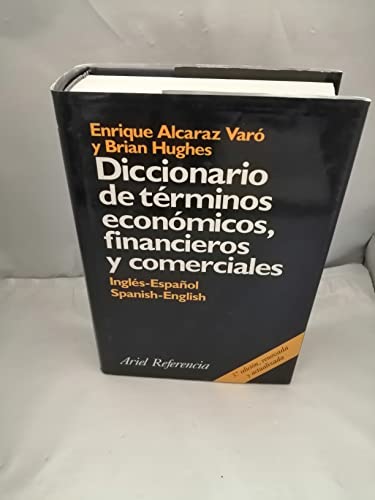 Stock image for Diccionario De Terminos Economicos Financieros Y Comerciales/Economic, Financial & Commercial Dictionary: Ingles-Espanol, Spanish-English (Ariel Referencia) (Spanish Edition) for sale by Iridium_Books