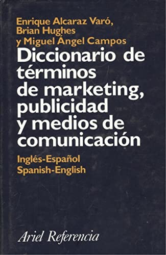 Beispielbild fr Diccionario de Terminos de Marketing, Publicidad y Medios de Comunicacion = Dictionary of Marketing, Publicity, and Media Terms zum Verkauf von ThriftBooks-Atlanta