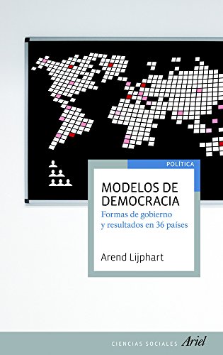 Modelos de democracia: Formas de gobierno y resultados en 36 paÃ­ses (9788434405240) by Lijphart, Arend