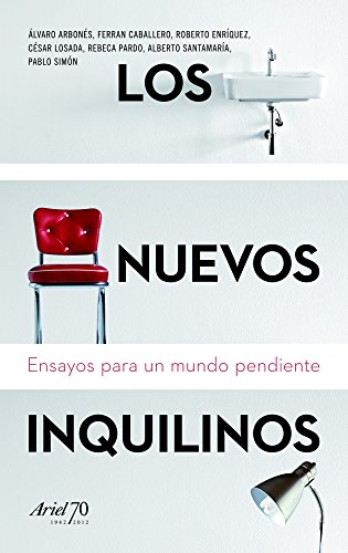 Stock image for Los nuevos inquilinos: Ensayos para un mundo pendiente (Ariel) for sale by Pepe Store Books