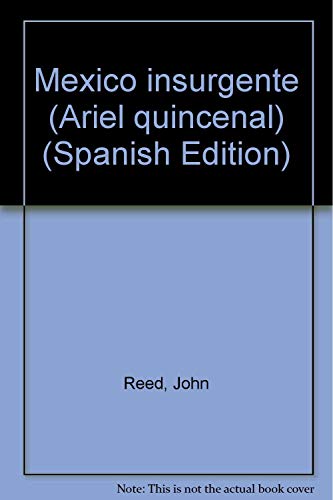 Beispielbild fr Mexico insurgente (Ariel quincenal) (Spanish Edition) zum Verkauf von medimops