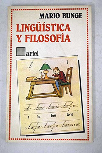 LinguÌˆiÌstica y filosofiÌa (Ariel quincenal) (Spanish Edition) (9788434408166) by Mario Bunge