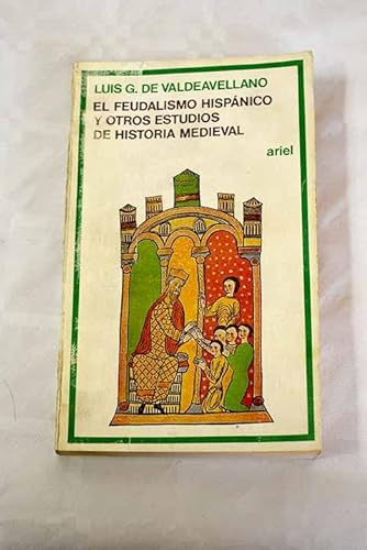 9788484321453: El feudalismo hispánico: Y otros estudios de Historia ...
