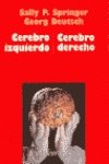 Cerebro izquierdo-cerebro derecho (Spanish Edition) (9788434408920) by SALLY P. SPRINGER - GEORG DEUTSCH; Sally P. Springer