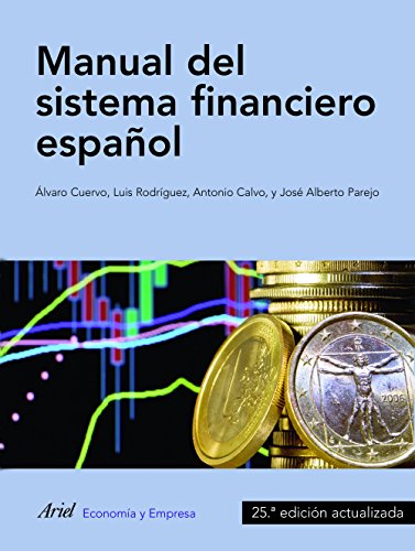 Imagen de archivo de MANUAL DEL SISTEMA FINANCIERO ESPAOL 25 EDICIN ACTUALIZADA a la venta por Zilis Select Books