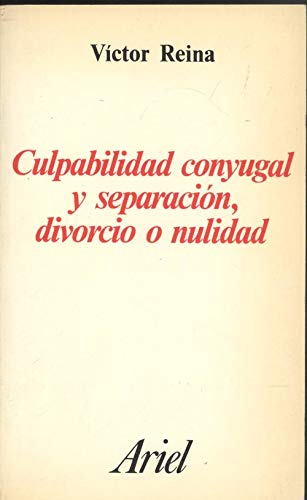 Stock image for CULPABILIDAD CONYUGAL Y SU SEPARACIN, DIVORCIO O NULIDAD for sale by Librera Gonzalez Sabio