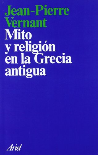 Mito y Religion En La Grecia Antigua (Spanish Edition) - Vernant, Jean-Pierre