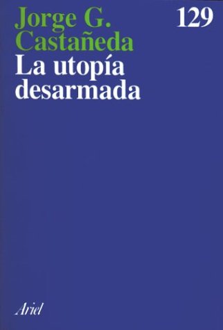 Stock image for La Utopia Desarmada (Spanish Edition) for sale by ThriftBooks-Dallas