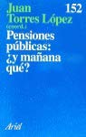 Imagen de archivo de Pensiones Pblicas: y Maana Qu? a la venta por Hamelyn