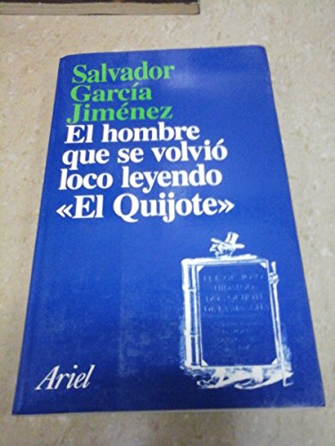 Imagen de archivo de El hombre que se volvio loco leyendo el quijote a la venta por Pepe Store Books