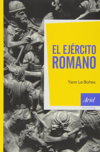 EL EJÉRCITO ROMANO - LE BOHEC, YANN HIERRO, IGNACIO