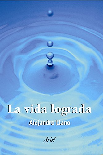 La vida lograda (9788434412323) by Llano, Alejandro