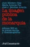 Beispielbild fr La imagen pblica de la monarqua zum Verkauf von LibroUsado CA