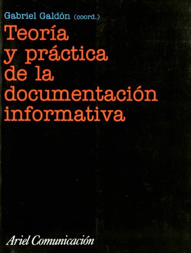 Imagen de archivo de Teora y Prctica de la Documentacin Informativa a la venta por Hamelyn