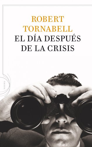 Imagen de archivo de El dÃa despuÃ s de la crisis a la venta por OwlsBooks