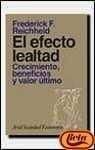 Imagen de archivo de EL EFECTO LEALTAD CRECIMIENTO, BENEFICIOS Y VALOR ULTIMO a la venta por Iridium_Books