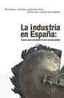 9788434414471: La industria en Espaa : claves para competir en un mundo global