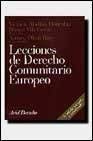 Beispielbild fr LECCIONES DE DERECHO COMUNITARIO EUROPEO (3 ED.) zum Verkauf von Iridium_Books