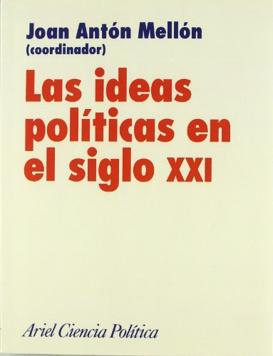 Beispielbild fr LAS IDEAS POLTICAS EN EL SIGLO XXI zum Verkauf von KALAMO LIBROS, S.L.