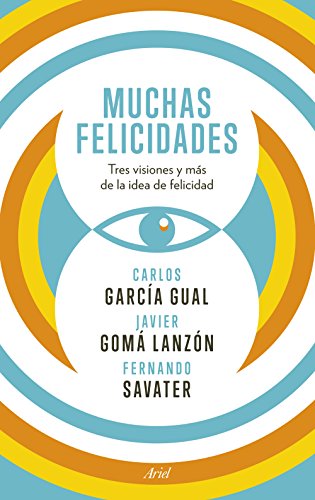 Imagen de archivo de Muchas felicidades: Tres visiones y ms de la idea de felicidad (Ariel) (Spanish Edition) a la venta por mountain