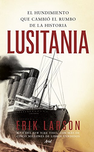 9788434419407: Lusitania: El hundimiento que cambi el rumbo de la historia (Ariel)