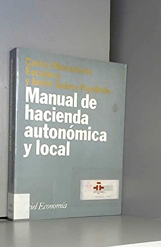 Stock image for Manual de hacienda autono?mica y local (Ariel economi?a) (Spanish Edition) for sale by Iridium_Books