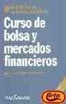 9788434421769: Curso de Bolsa y Mercados Financieros (Spanish Edition)