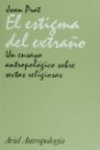 9788434422063: El estigma del extrano: Un ensayo antropologico sobre sectas religiosas (Ariel antropologia)