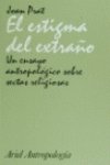 9788434422063: El estigma del extraño: Un ensayo antropológico sobre sectas religiosas (Ariel antropología) (Spanish Edition)