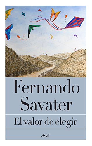 9788434422995: El valor de elegir (Biblioteca Fernando Savater)