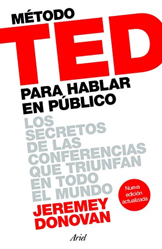 9788434423565: Mtodo TED para hablar en pblico: Los secretos de las conferencias que triunfan en todo el mundo (Ariel)