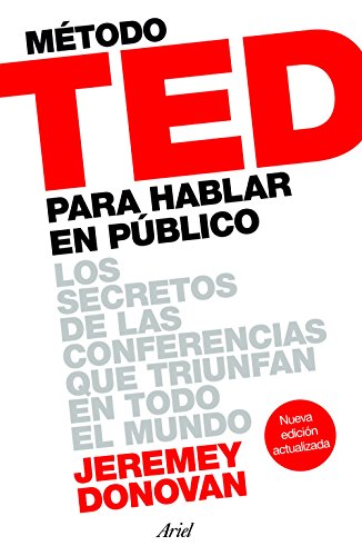 Imagen de archivo de MTODO TED PARA HABLAR EN PBLICO: Los secretos de las conferencias que triunfan en todo el mundo a la venta por KALAMO LIBROS, S.L.