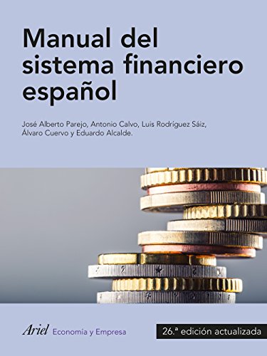 Imagen de archivo de Manual del sistema financiero espaol: 26. edicin actualizadad (ECONOMIA Y EMPRESA) a la venta por Pepe Store Books