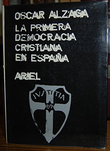 Imagen de archivo de La Primera Democracia Cristiana En Espaa (Coleccin Horas De Espaa) a la venta por Liberty Book Shop