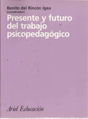 Stock image for Presente y Futuro Del Trabajo Psicopedaggico for sale by Hamelyn