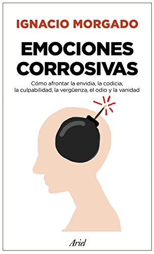 Imagen de archivo de EMOCIONES CORROSIVAS: Cmo afrontar la envidia, la codicia, la culpabilidad, la vergenza, el odio y la vanidad a la venta por KALAMO LIBROS, S.L.