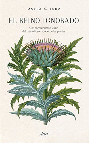 Stock image for EL REINO IGNORADO: Una sorprendente visin del maravilloso mundo de las plantas for sale by KALAMO LIBROS, S.L.