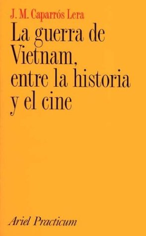 Beispielbild fr La Guerra de Vietnam entre la Historia y el Cine zum Verkauf von Hamelyn