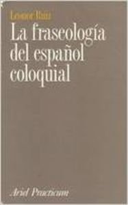 Beispielbild fr LA Fraseologia Del Espanol Coloquial zum Verkauf von Livro Ibero Americano Ltda