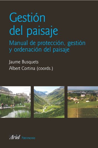 Gestion del paisaje. Manual de proteccion, gestion y ordenacion del paisaje - Busquets FÃbregas Jaume y Cortina Ramos